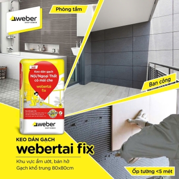 Webertai fix Keo dán gạch Nội Ngoại Thất có mái che