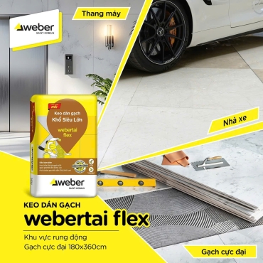 Webertai flex Keo dán gạch Khổ Siêu Lớn